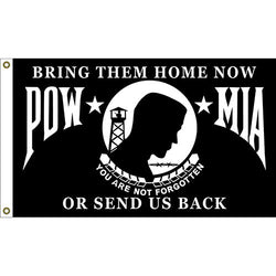 POW*MIA- Bring Them Home or Send Us Back-  Logo- 3' x 5'