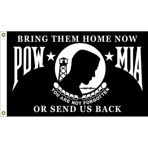 POW*MIA- Bring Them Home or Send Us Back-  Logo- 3' x 5'