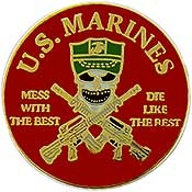 U.S. Marines-Mess with the best, die like the rest Pin